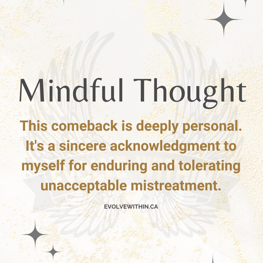 The Power of a Personal Comeback: Rising Above Mistreatment and Embracing Self-Awareness